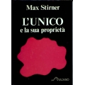 Max Stirner - L'unico e la sua proprietà
